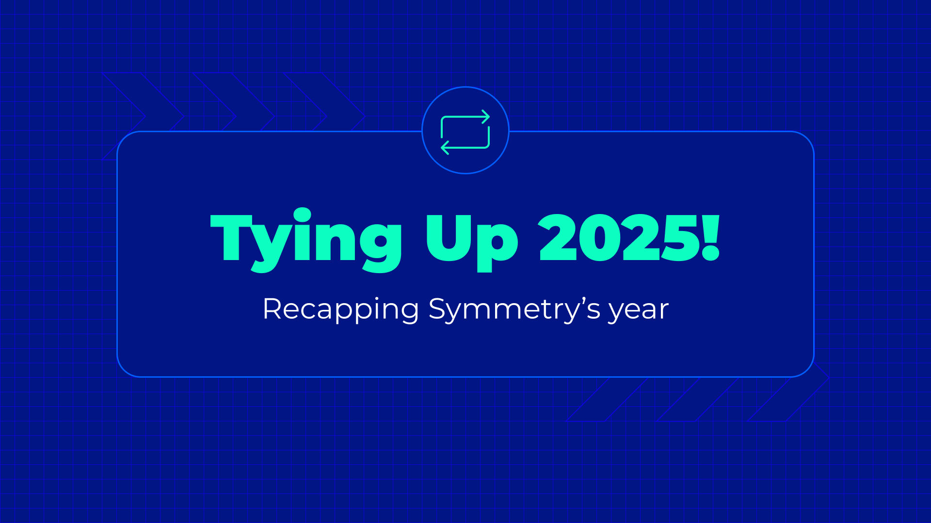 Text that reads: "Typing Up 2025 | Recapping Symmetry's Year"
